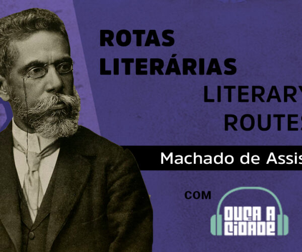 Machado de Assis: rota literária revive o Rio do autor